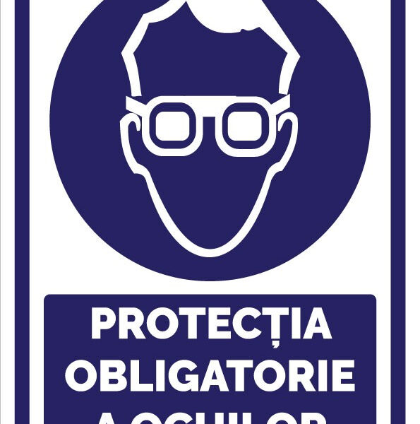 Semn Obligatoriu Protecția Ochilor pentru Siguranța Muncii