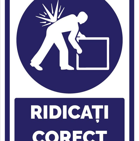 Indicator Ridicarea corectă a greutăților - Instrucțiuni pentru protecția muncii