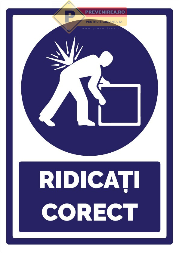 Indicator Ridicarea corectă a greutăților - Instrucțiuni pentru protecția muncii