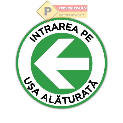 Indicatoare Intrare pe ușa alăturată la stânga” – semnalizare clară și profesională